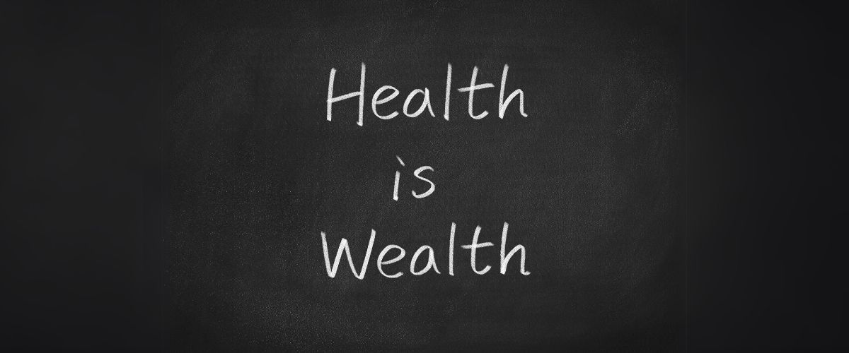 Health is wealth