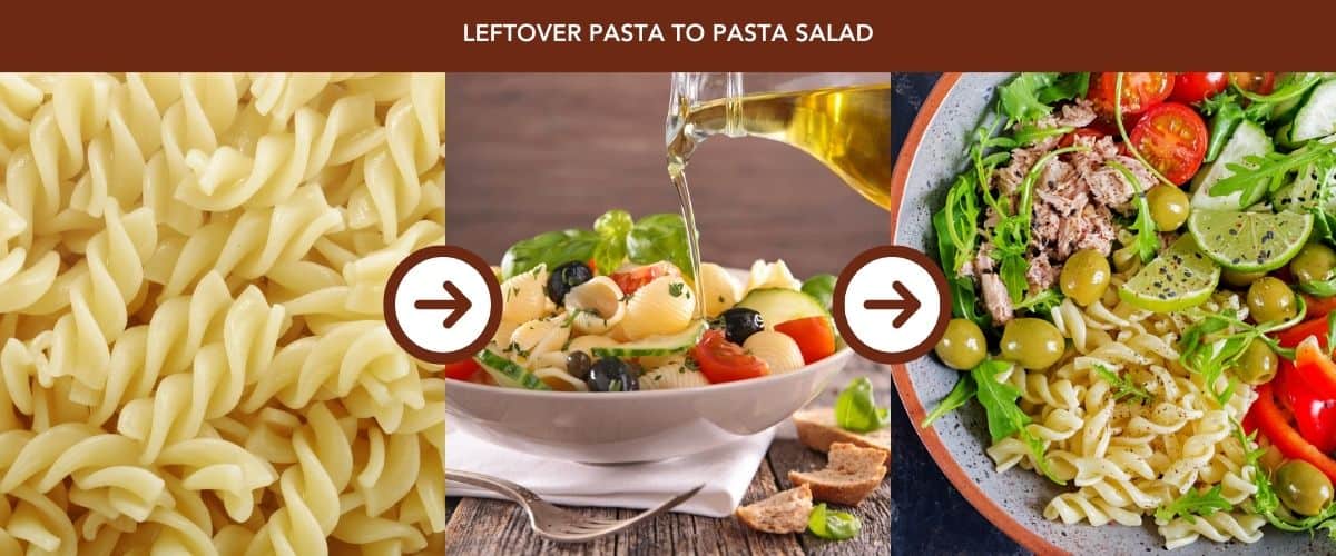 Leftover Pasta to Pasta Salad