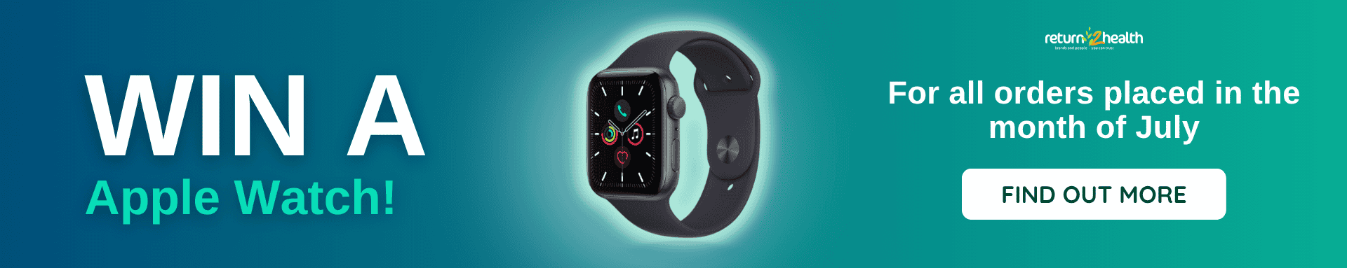 Win a Apple watch! For all orders placed in the month of July