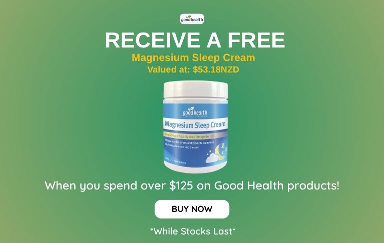 Receive a free Magnesium Sleep Cream when you spend over $125 on Good Health products!